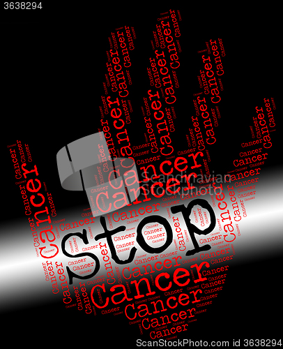 Image of Stop Cancer Means Warning Sign And Cancerous