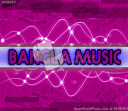 Image of Bangla Music Indicates Bangladesh Song And Audio