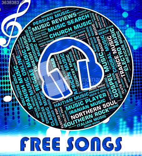 Image of Free Songs Represents No Charge And Freebie