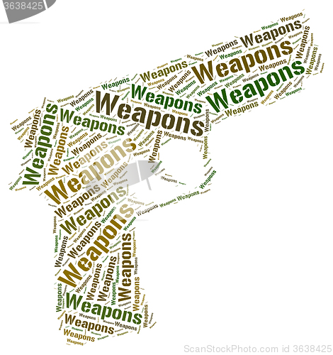 Image of Weapons Word Represents Weaponry Wordclouds And Armaments