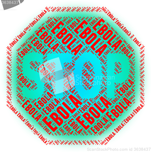 Image of Stop Ebola Represents Epidemic Control And Stopping