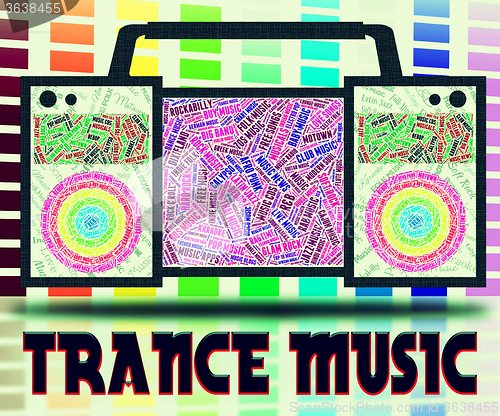 Image of Trance Music Indicates Sound Track And Electronic
