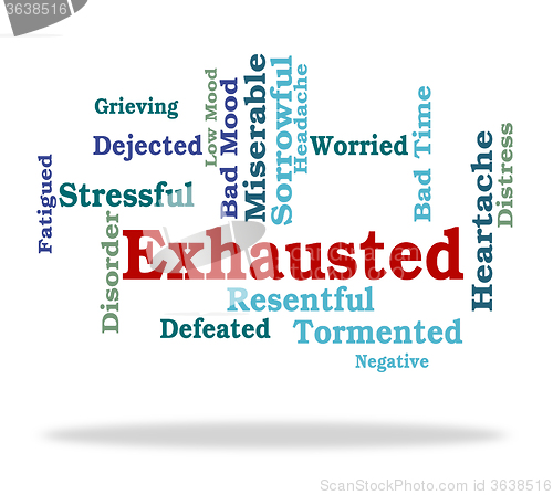 Image of Exhausted Word Means Tired Out And Drained