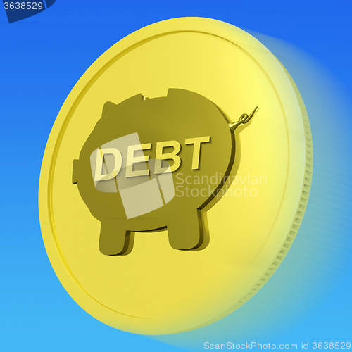 Image of Debt Gold Coin Means Money Borrowed And Owed