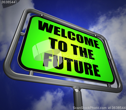 Image of Welcome to the Future Signpost Indicates Imminent Arrival of Tim