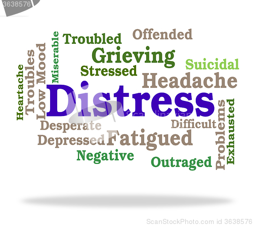 Image of Distress Word Shows Worked Up And Agony