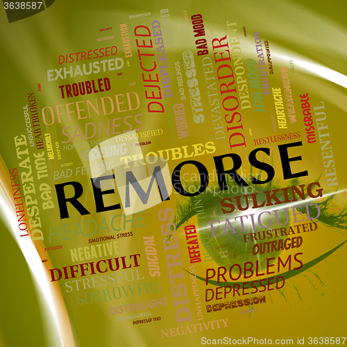 Image of Remorse Word Shows Guilty Conscience And Contrition
