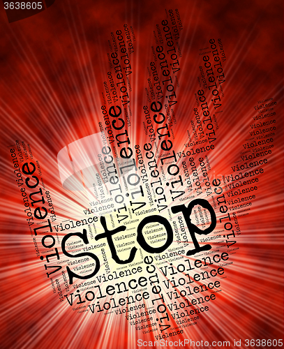 Image of Stop Violence Represents Warning Sign And Brutality
