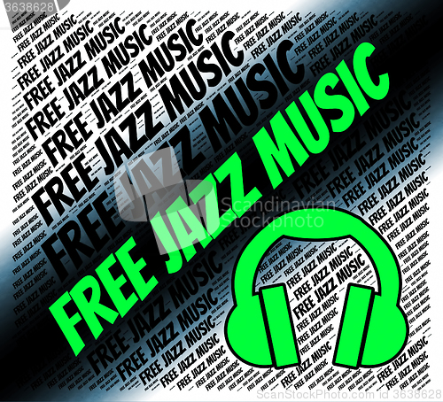 Image of Free Jazz Music Means Sound Tracks And Freebie