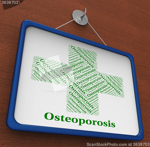 Image of Osteoporosis Word Indicates Poor Health And Affliction