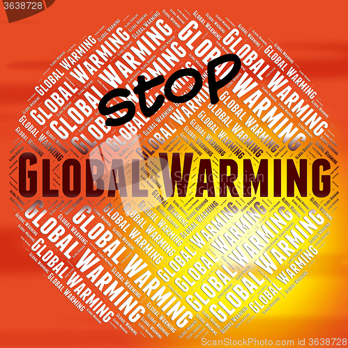 Image of Stop Global Warming Indicates Warning Sign And Atmosphere