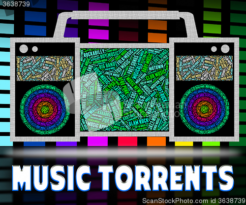 Image of Music Torrents Represents File Sharing And Audio