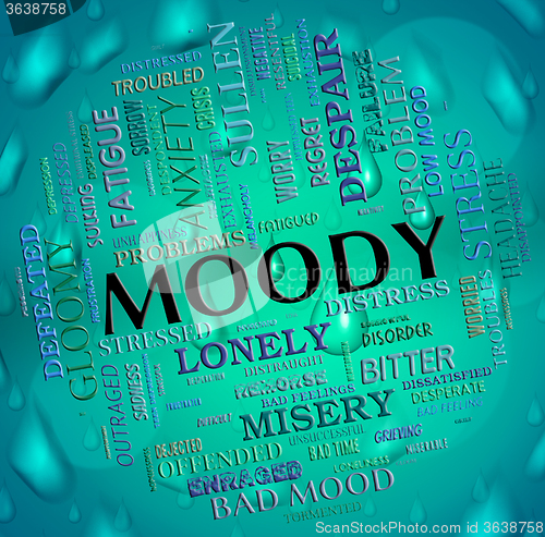 Image of Moody Word Means Wordcloud Moping And Flighty