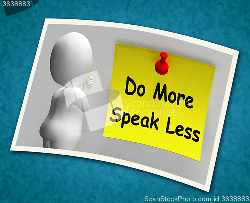 Image of Do More Speak Less Photo Means Be Productive And Constructive