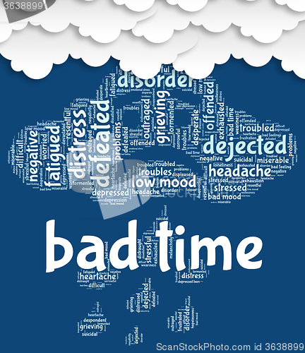 Image of Bad Time Represents Wordclouds Hardship And Word