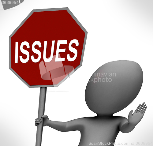 Image of Issues Red Stop Sign Shows Stopping Problems Difficulty Or Troub