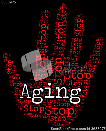 Image of Stop Aging Shows Getting Old And Caution