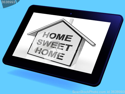 Image of Home Sweet Home House Tablet Means Welcoming And Comfortable