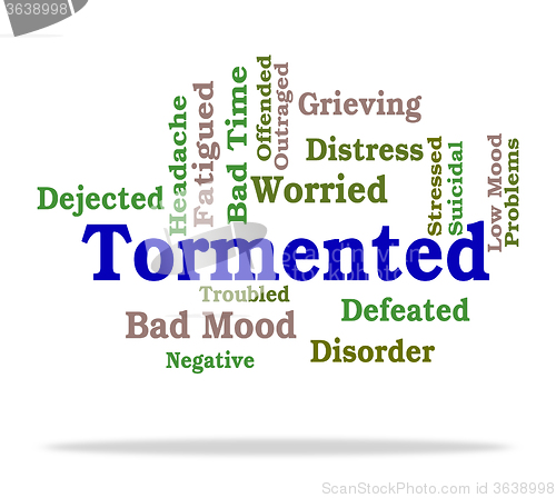 Image of Tormented Word Represents Mortify Distress And Afflict