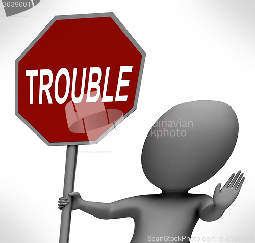 Image of Trouble Red Stop Sign Means Stopping Annoying Problem Troublemak