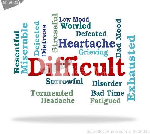 Image of Difficult Word Indicates Fatiguing Tough And Punishing