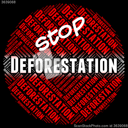 Image of Stop Deforestation Shows Cut Down And Control