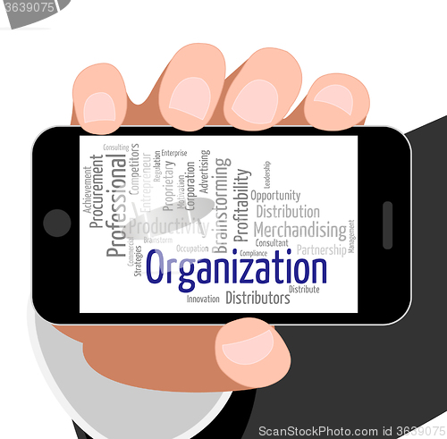 Image of Organization Word Indicates Planning Management And Running