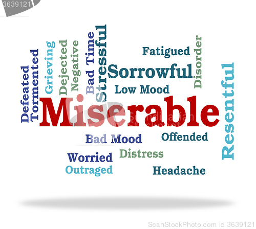 Image of Miserable Word Represents Grief Stricken And Desolate