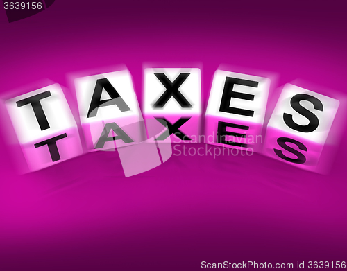 Image of Taxes Blocks Displays Duties and Taxation Documents