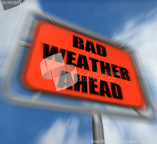Image of Bad Weather Ahead Sign Displays Dangerous Prediction