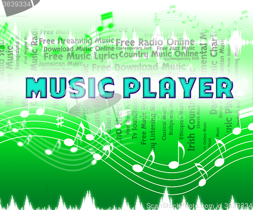 Image of Music Player Indicates Sound Track And Melodies