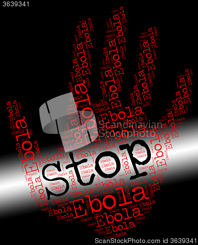 Image of Stop Ebola Represents Warning Sign And Disease