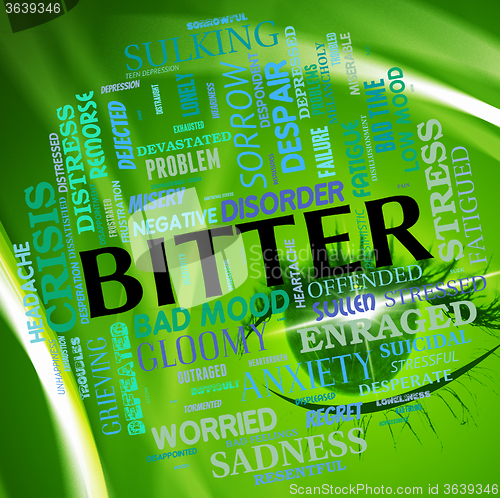 Image of Bitter Word Indicates Ill Disposed And Begrudging