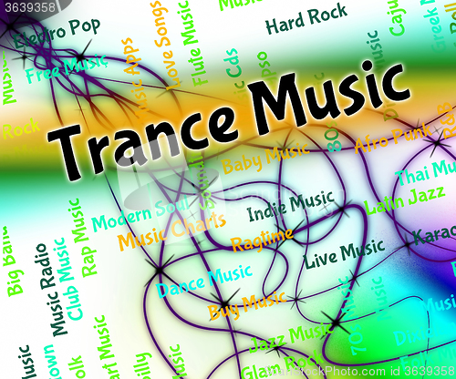 Image of Trance Music Means Sound Tracks And Acoustic