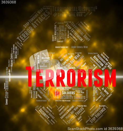 Image of Terrorism Word Indicates Freedom Fighters And Anarchist