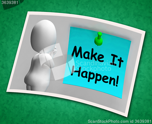 Image of Make It Happen Photo Means Take Action