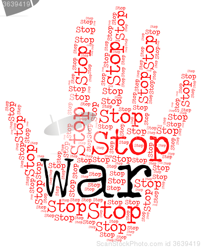 Image of Stop War Represents Military Action And Bloodshed