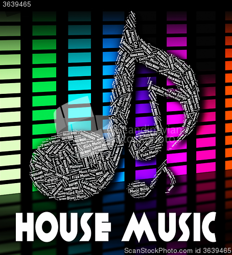 Image of House Music Indicates Sound Track And Melodies