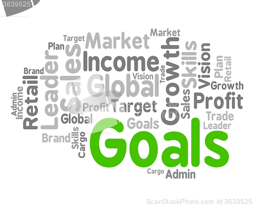 Image of Goals Word Indicates Aspiration Desires And Text