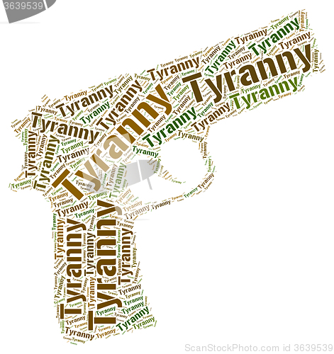 Image of Tyranny Word Means Reign Of Terror And Absolutism