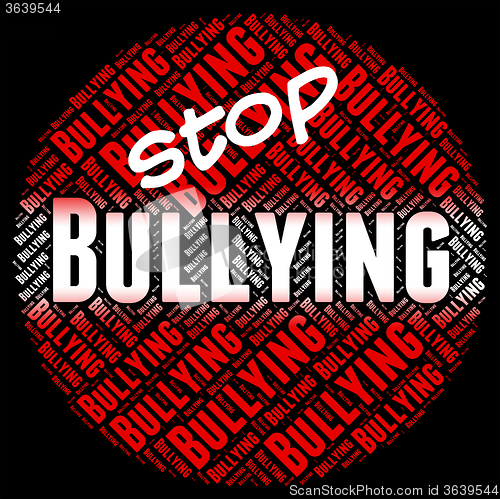 Image of Stop Bullying Means Push Around And Caution