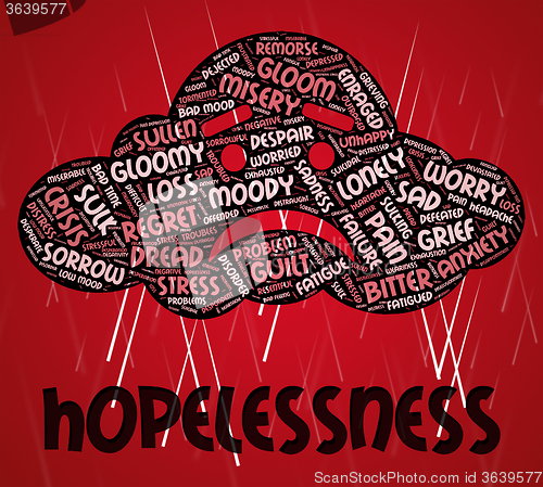 Image of Hopelessness Word Shows In Despair And Defeatist