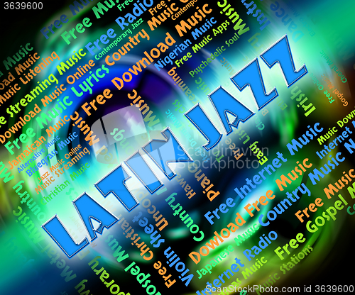 Image of Latin Jazz Indicates Sound Track And Acoustic