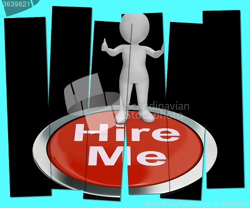 Image of Hire Me Pressed Shows Job Applicant Or Freelancer