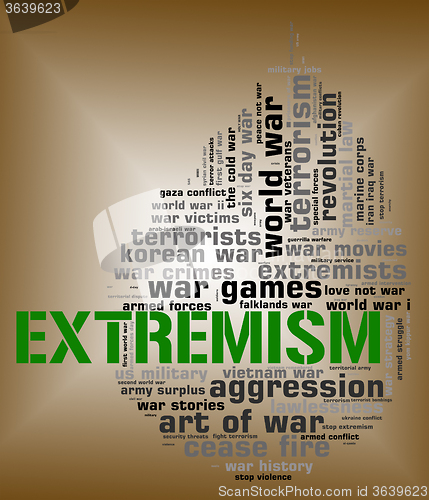 Image of Extremism Word Shows Military Action And Activism