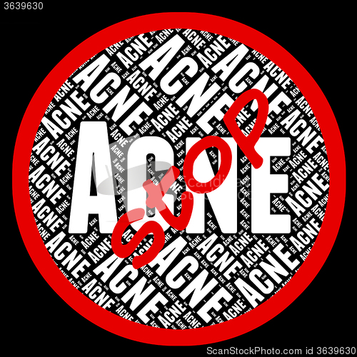 Image of Stop Acne Means Warning Sign And Caution