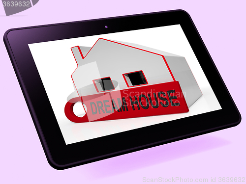 Image of Dream House Home Tablet Shows Purchase Or Construct Perfect Prop