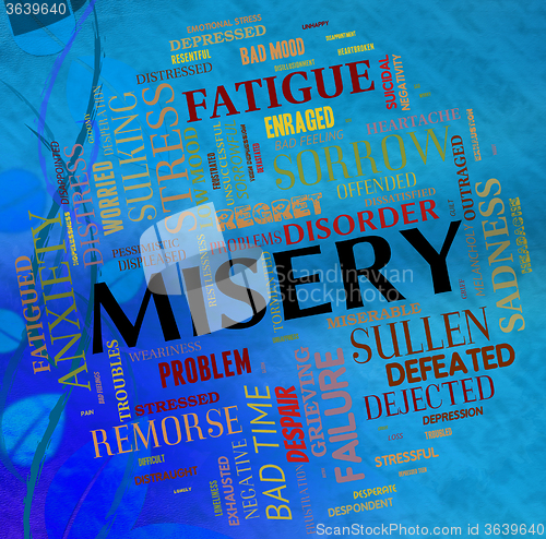 Image of Misery Word Shows Broken Hearted And Desolate