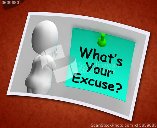 Image of What\'s Your Excuse Photo Means Explain Procrastination