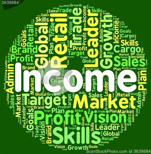 Image of Income Word Indicates Earn Wage And Salaries